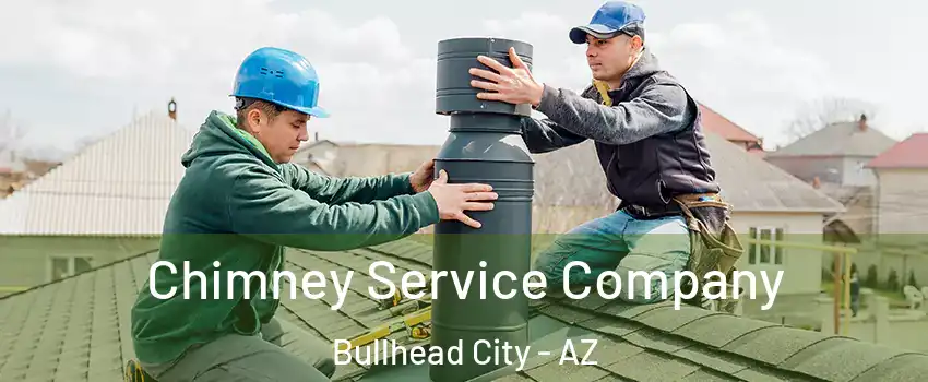  Chimney Service Company Bullhead City - AZ